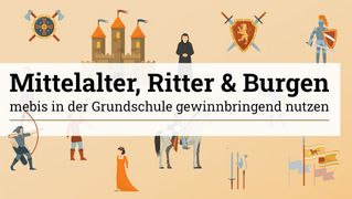 mebis_gs_ritterburgen_themenseite