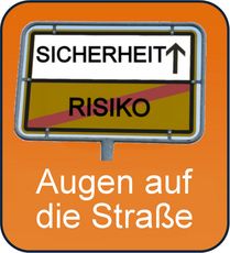 Augen auf die Straße